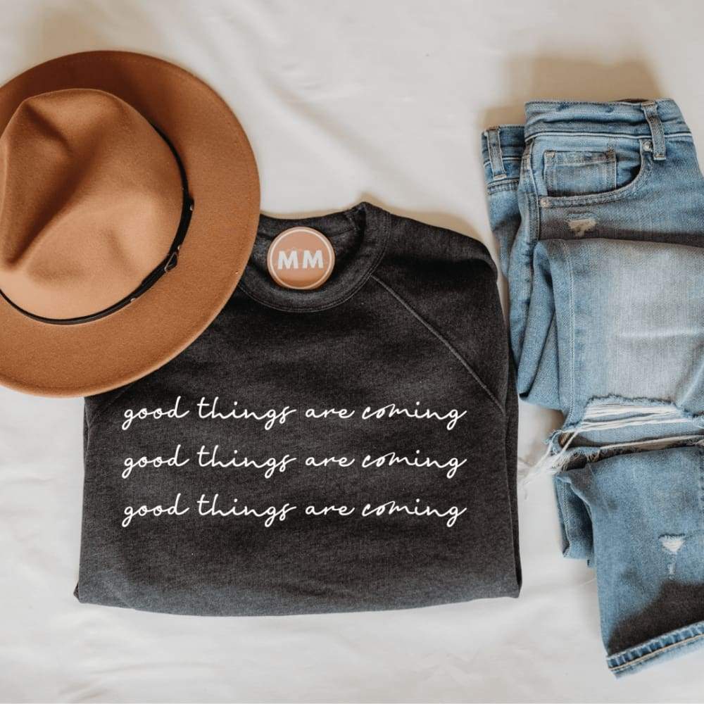 Good Things Sweatshirt