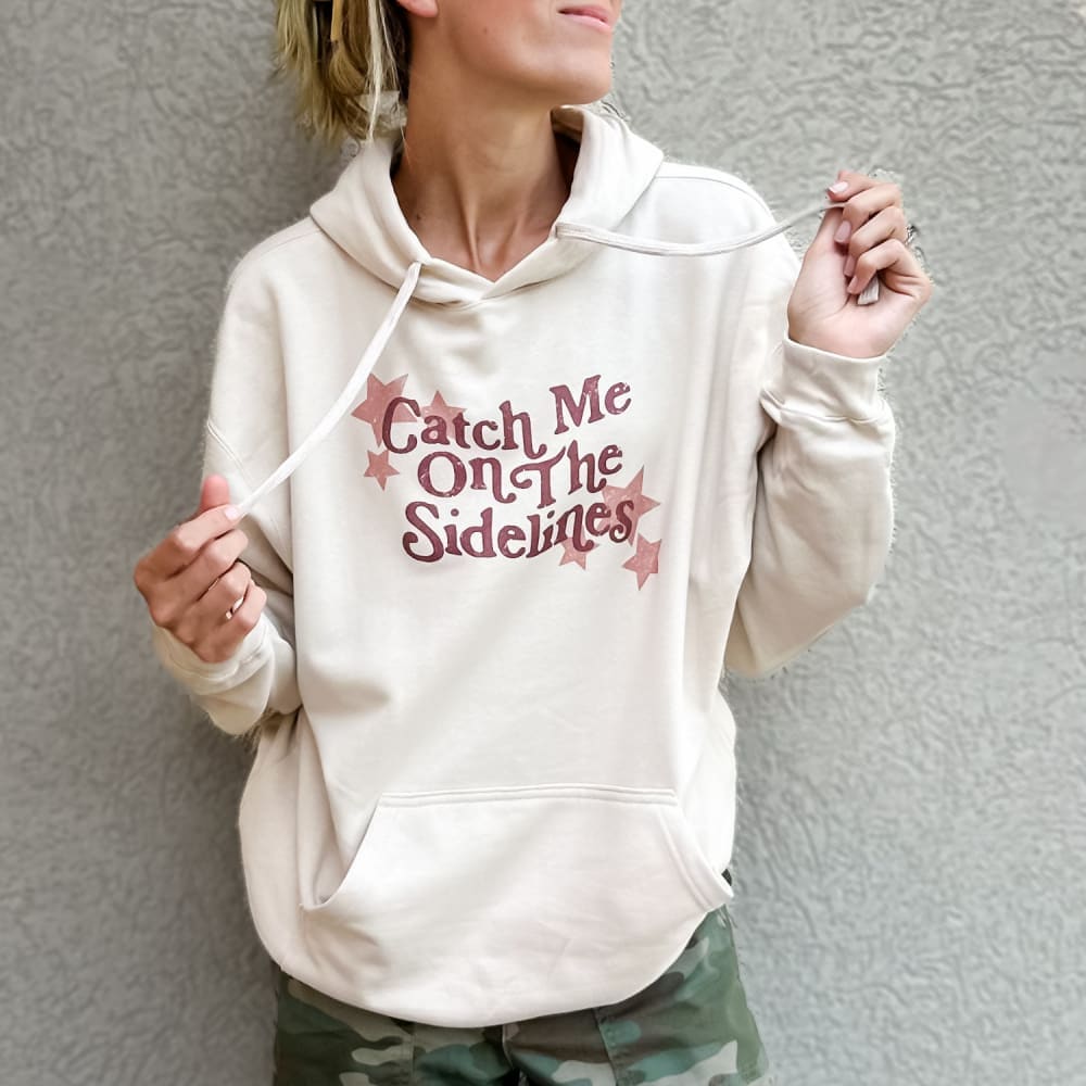 Catch Me on the Sidelines Hoodie