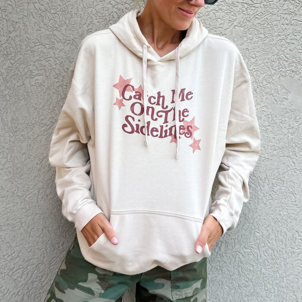 Catch Me on the Sidelines Hoodie