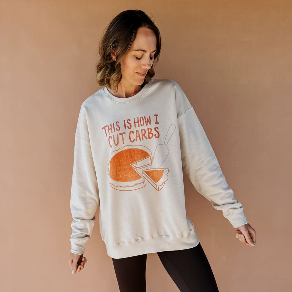 Cutting Carbs Sweatshirt