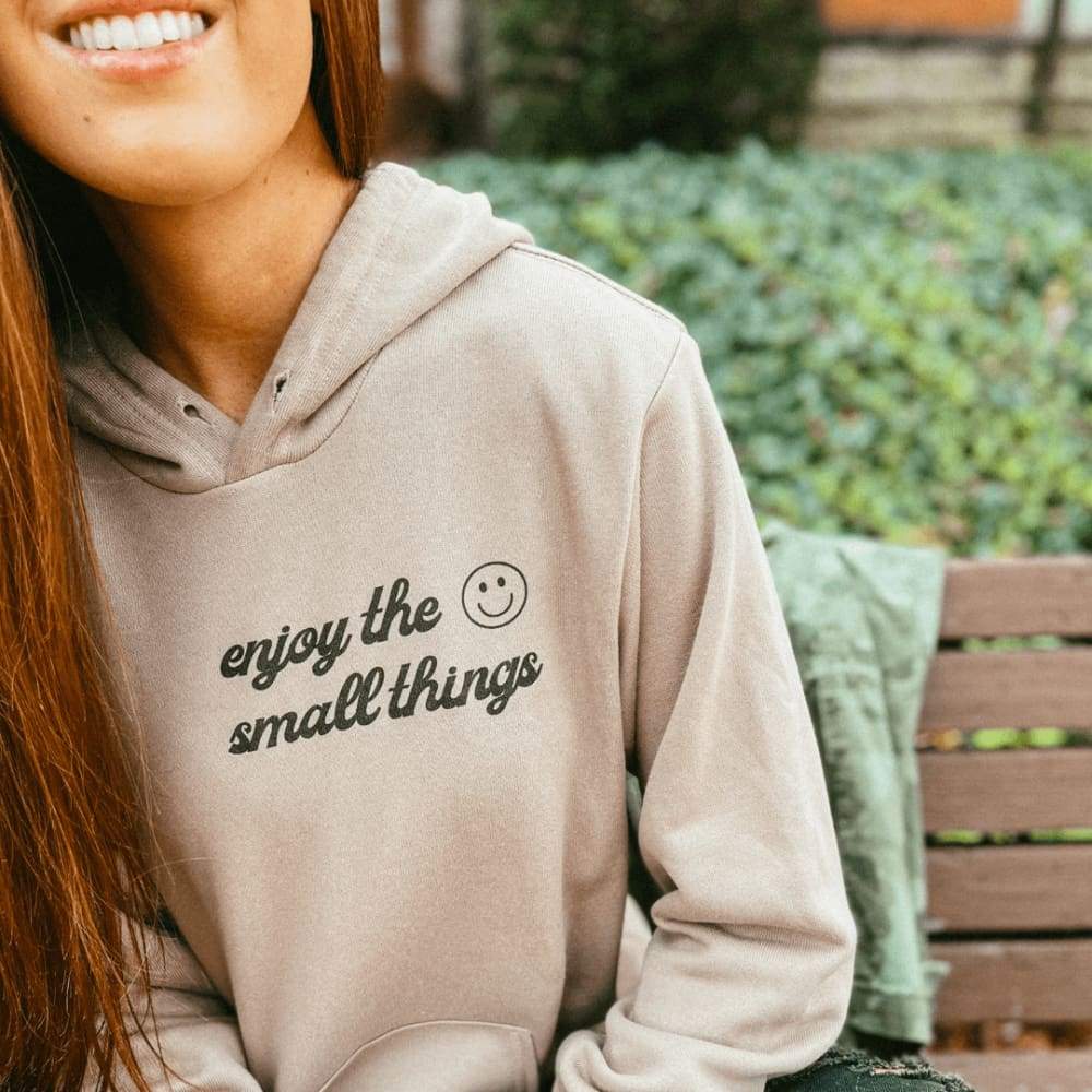 Enjoy the Small Things Hoodie
