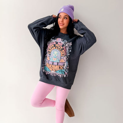 I’m A Dreamer Sweatshirt