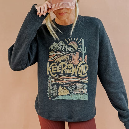 Keep Me Wild Sweatshirt