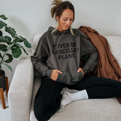 Lover of Cancelled Plans Hoodie