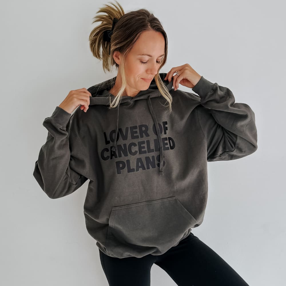 Lover of Cancelled Plans Hoodie