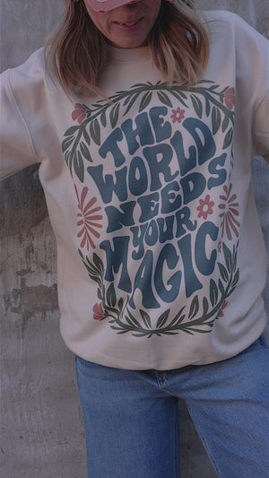 World Needs Your Magic Crewneck