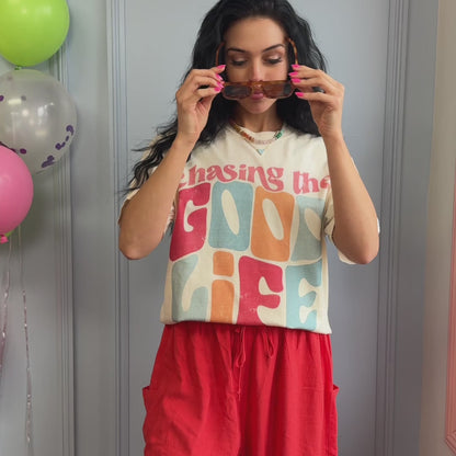 Chasing The Good Life Tee