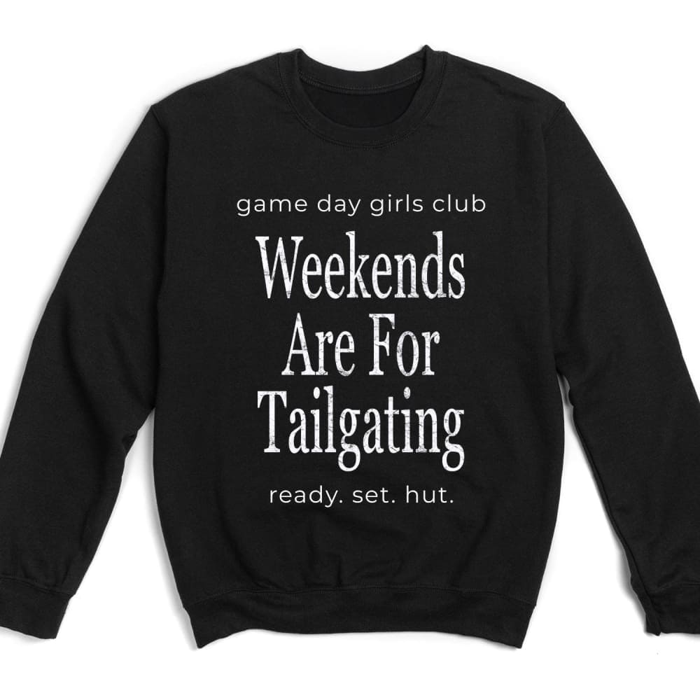 Weekend Tailgating Sweatshirt - Black